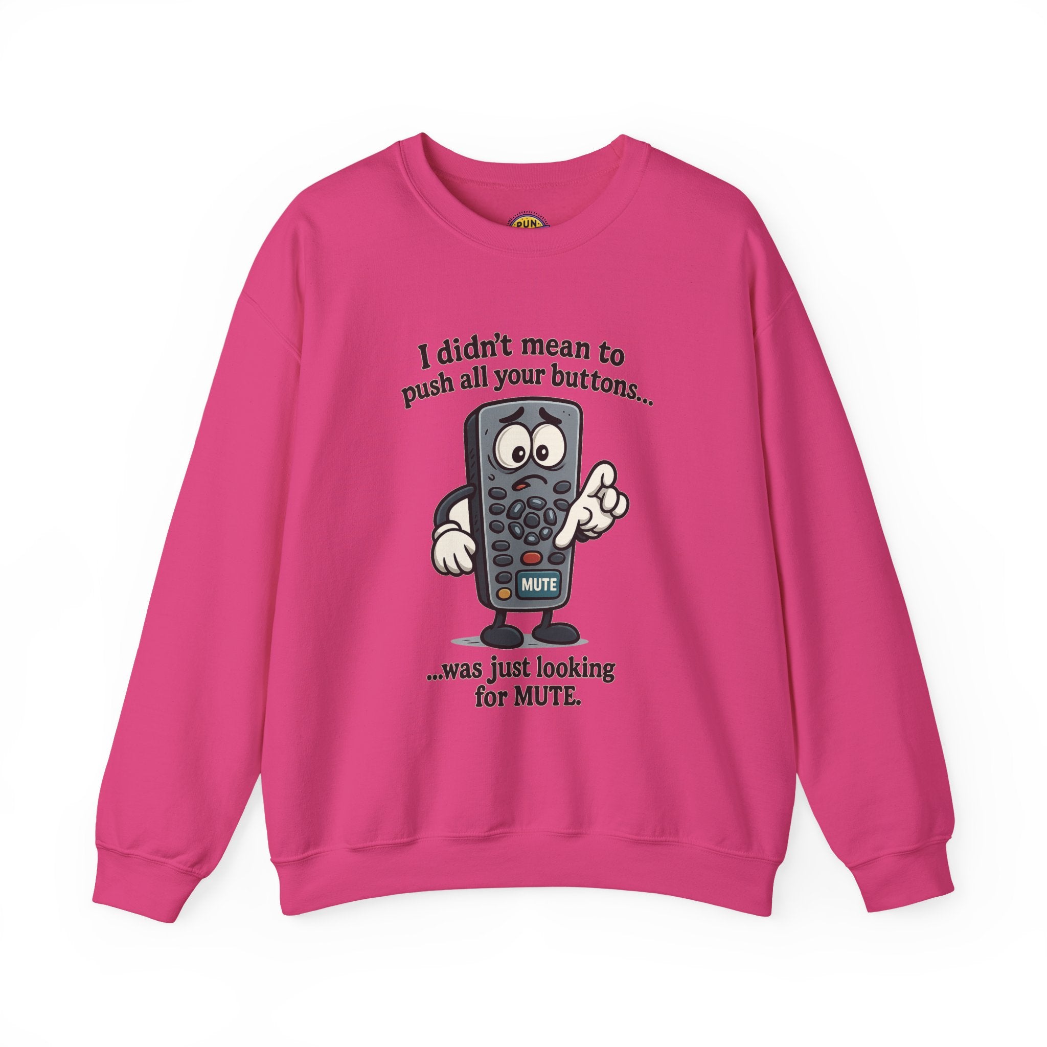 Press Your Mute Button Remote Control Sweatshirt