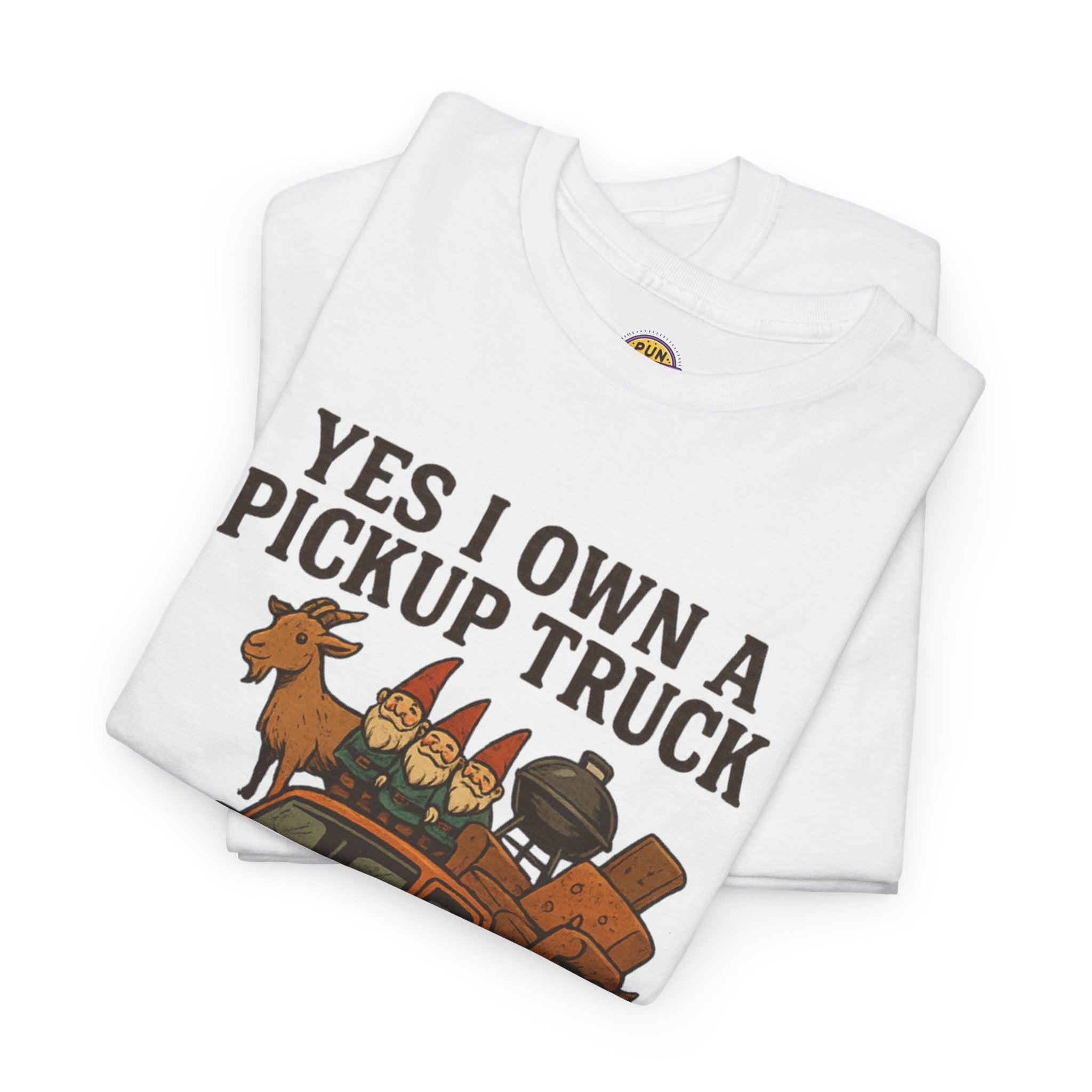 Yes, I own a Pickup Truck. No, I Will Not Help You Move T-Shirt