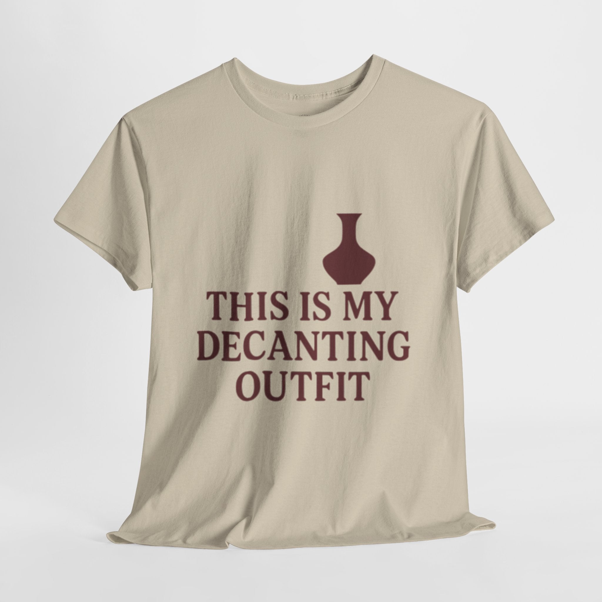 This is my Decanting Outfit T-Shirt