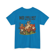 Yes, I own a Pickup Truck. No, I Will Not Help You Move T-Shirt