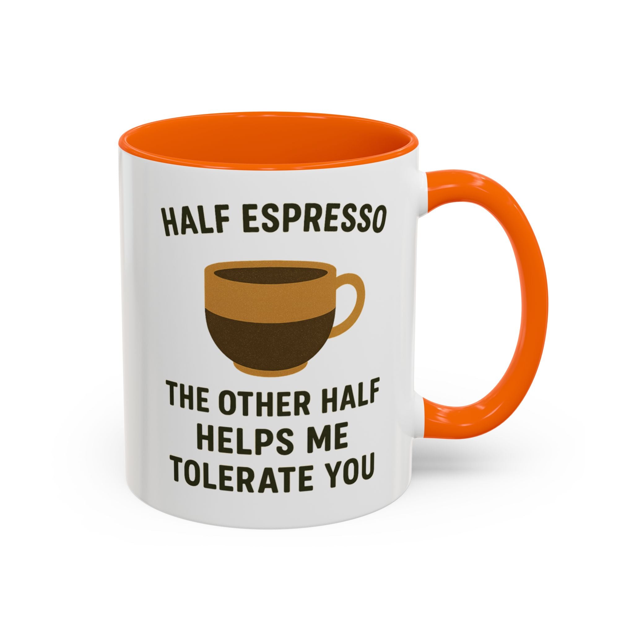 Half Espresso The Other Half Helps Me Tolerate You Coffee Mug