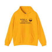 Wine A Little Laugh A Lot Hoodie