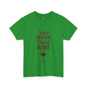 Save Water Drink Wine T-Shirt
