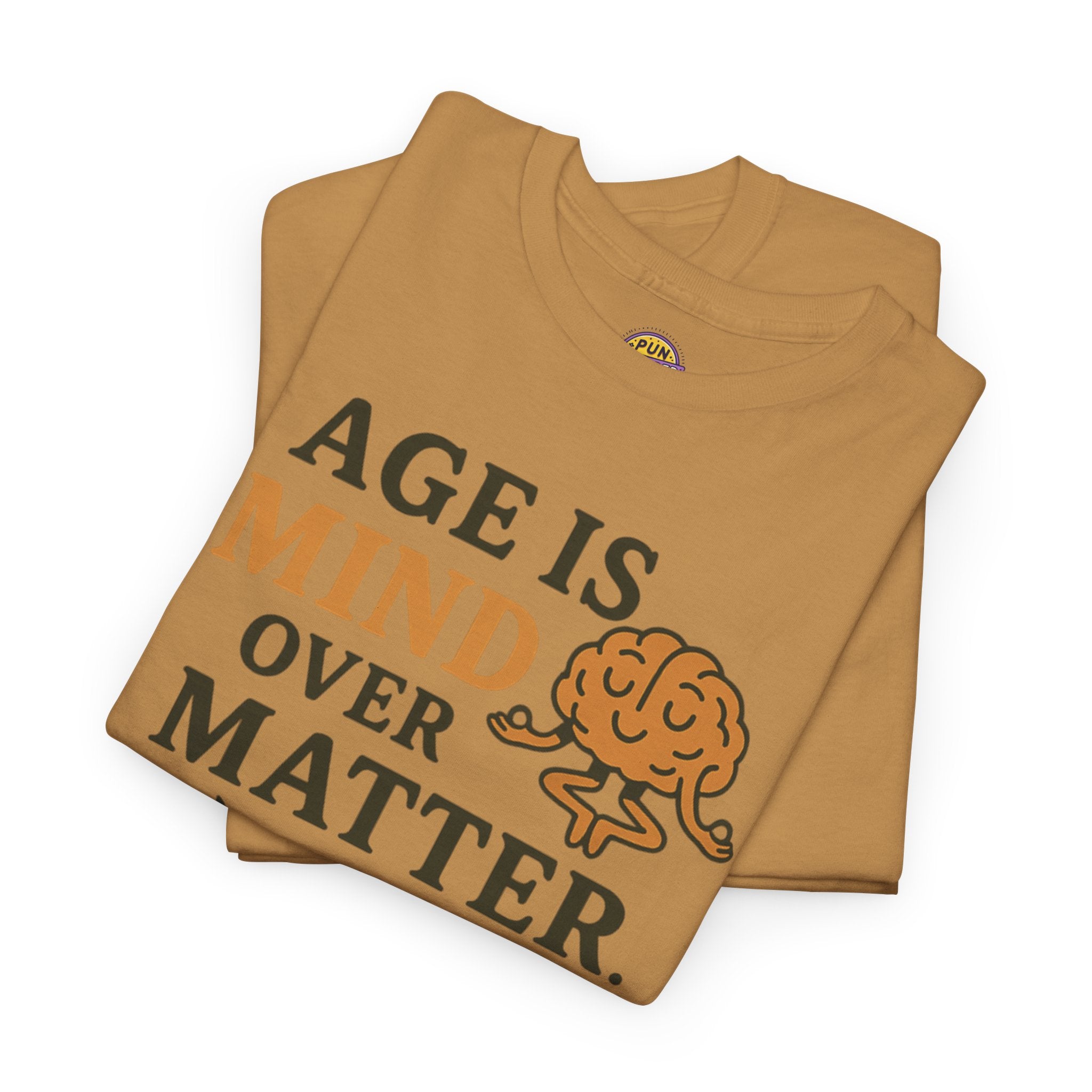 Age Doesn't Matter T-Shirt