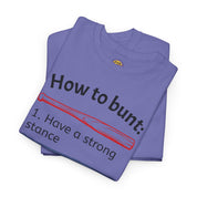 How to Bunt T-Shirt