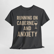 Running on Cabernet and Anxiety T-Shirt
