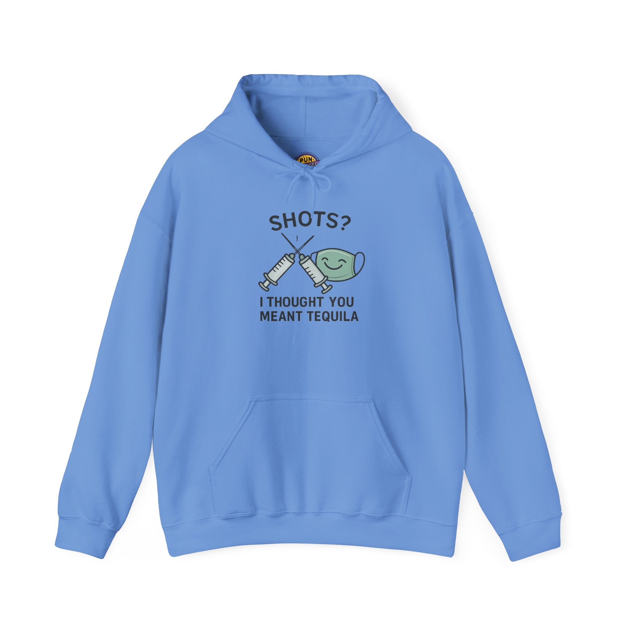 Shots? I Thought You Meant Tequila Hoodie