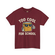 Too Cool for School T-Shirt