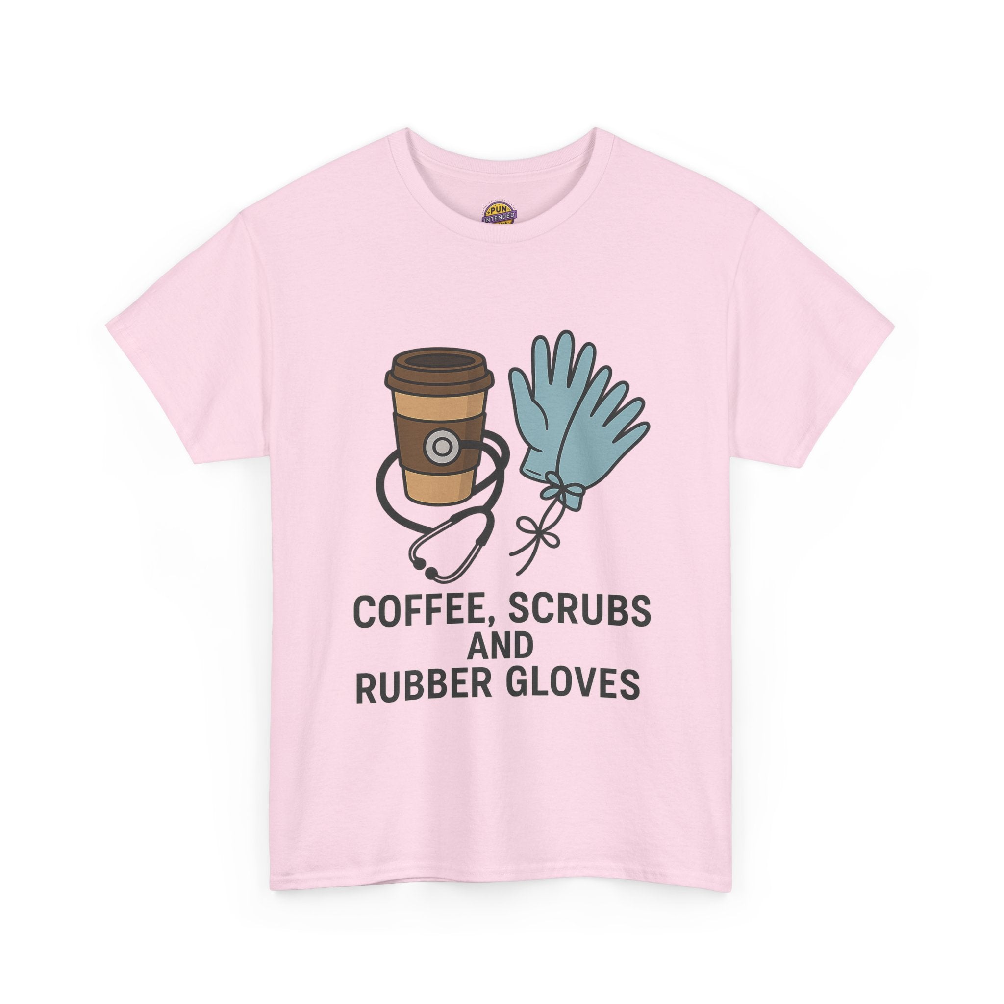 Coffee, Scrubs & Rubber Gloves T-Shirt