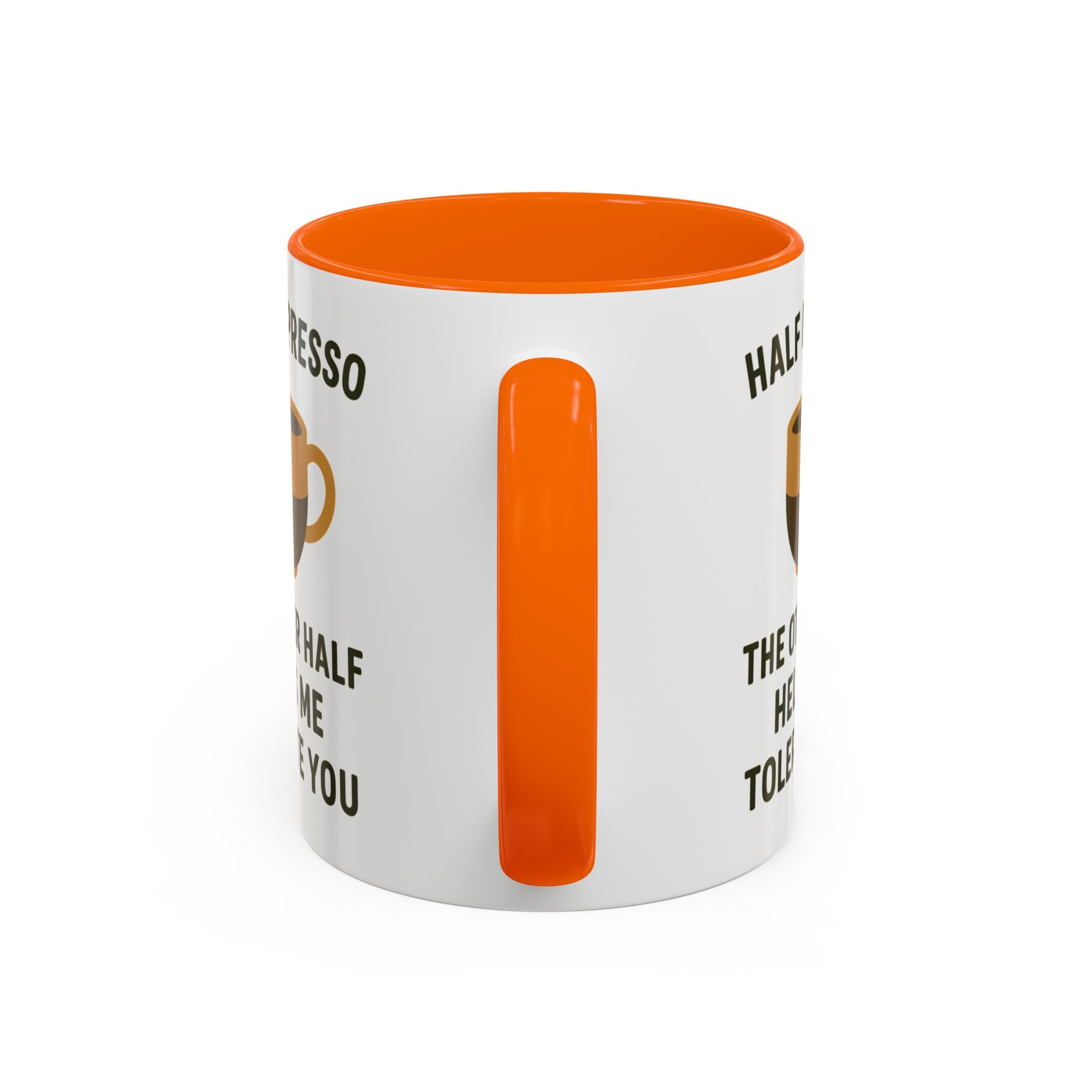 Half Espresso The Other Half Helps Me Tolerate You Coffee Mug