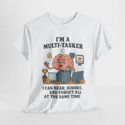 I am a Multitasker T-Shirt