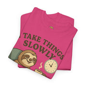 I Take Things Slowly Since I am Paid by the Hour T-Shirt