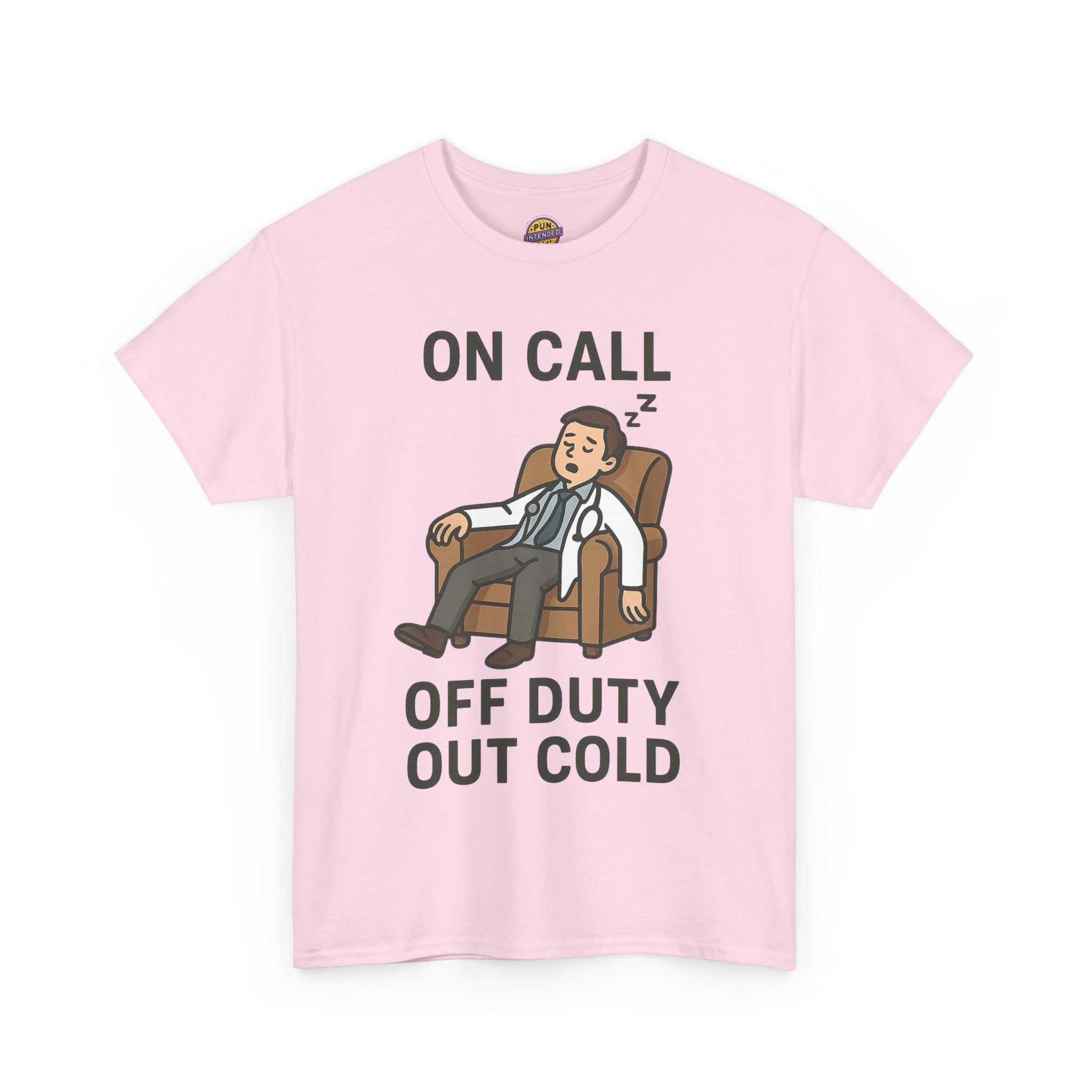On Call Off Duty Out Cold T-Shirt