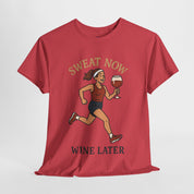Sweat Now Wine Later T-Shirt