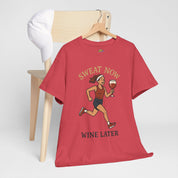 Sweat Now Wine Later T-Shirt