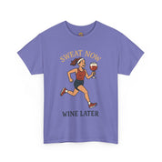 Sweat Now Wine Later T-Shirt