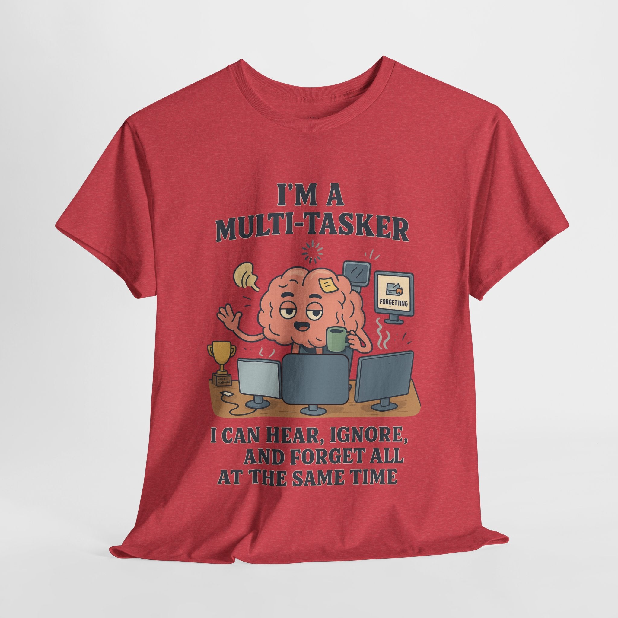 I am a Multitasker T-Shirt