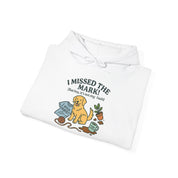 I Missed the Mark! Hoodie