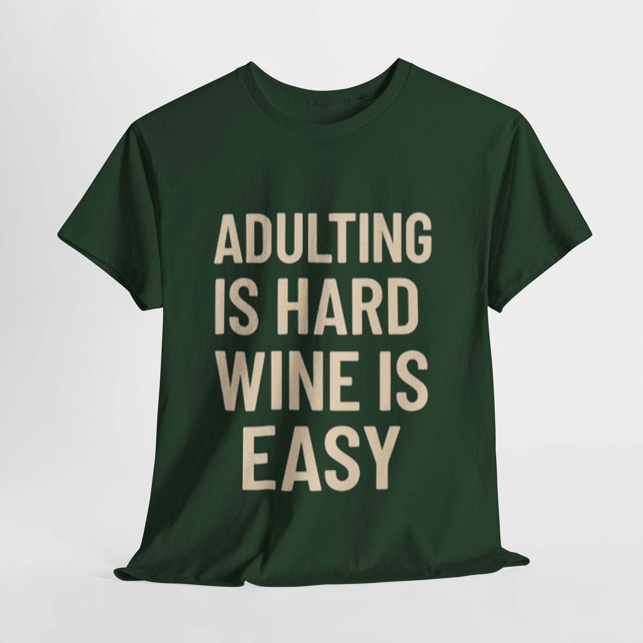 Adulting is Hard, Wine is Easy T-Shirt