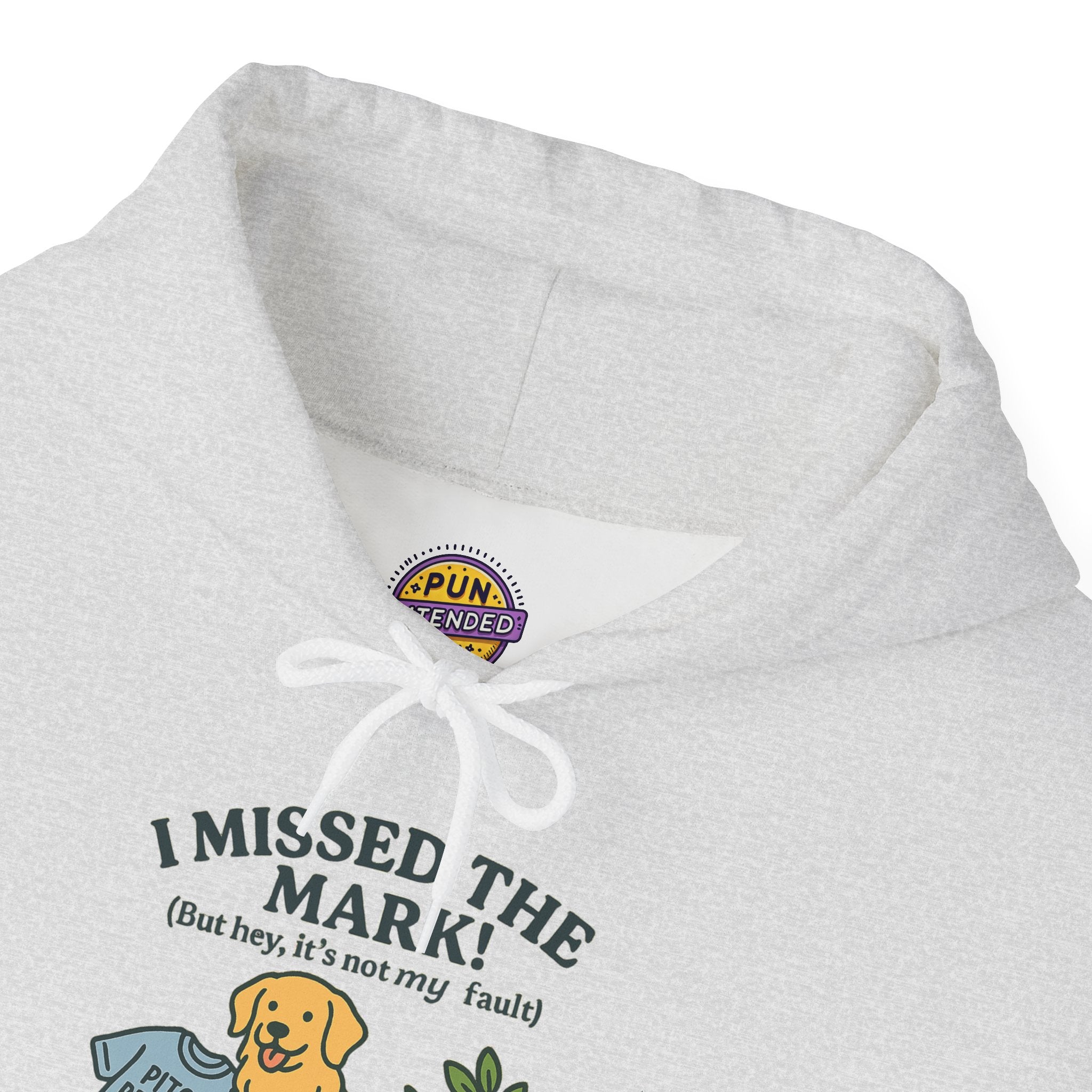I Missed the Mark! Hoodie
