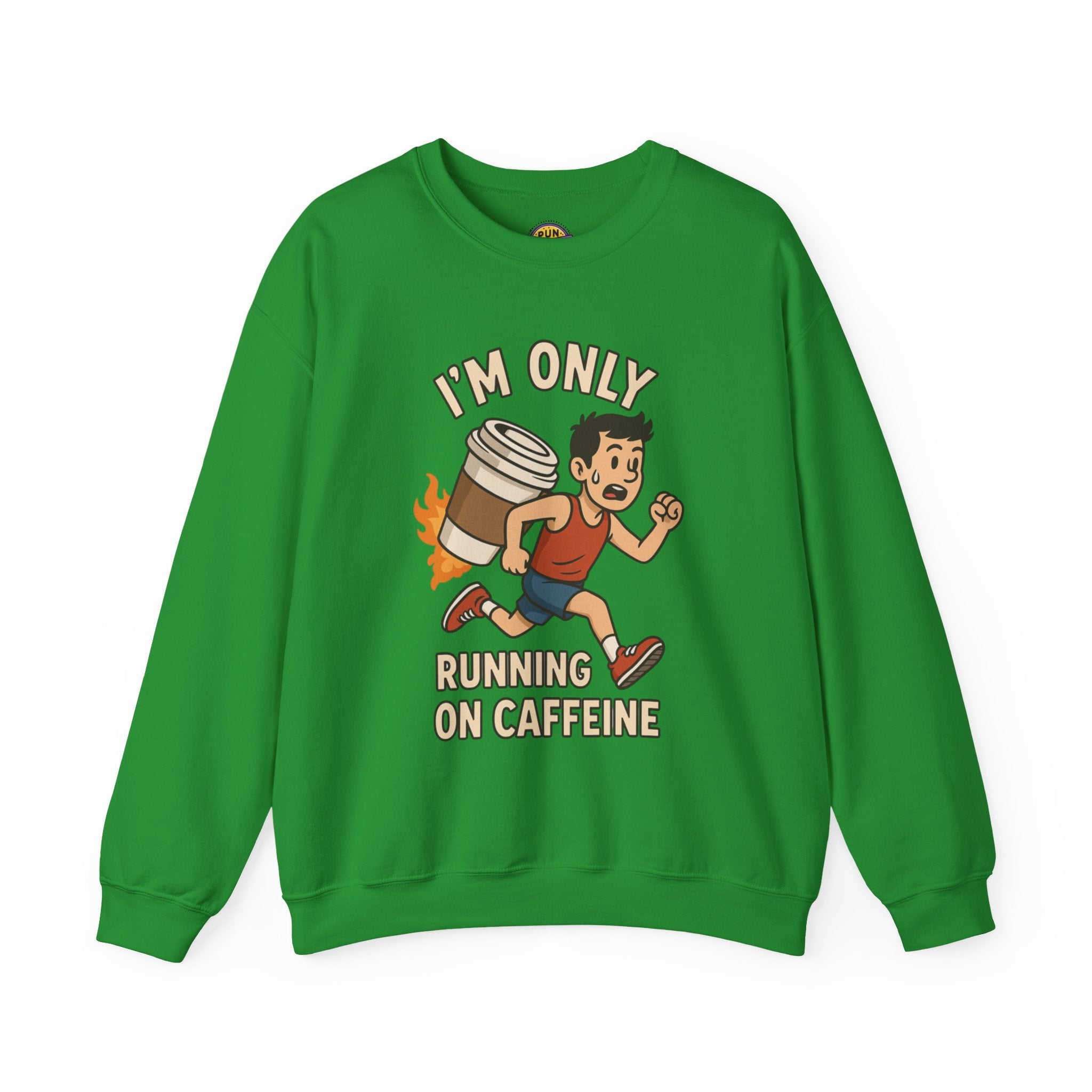 I'm Only Running on Caffeine Sweatshirt - Perfect for Coffee Lovers, Funny Gift, Cozy Crewneck, Casual Wear, Gifts for Him/Her
