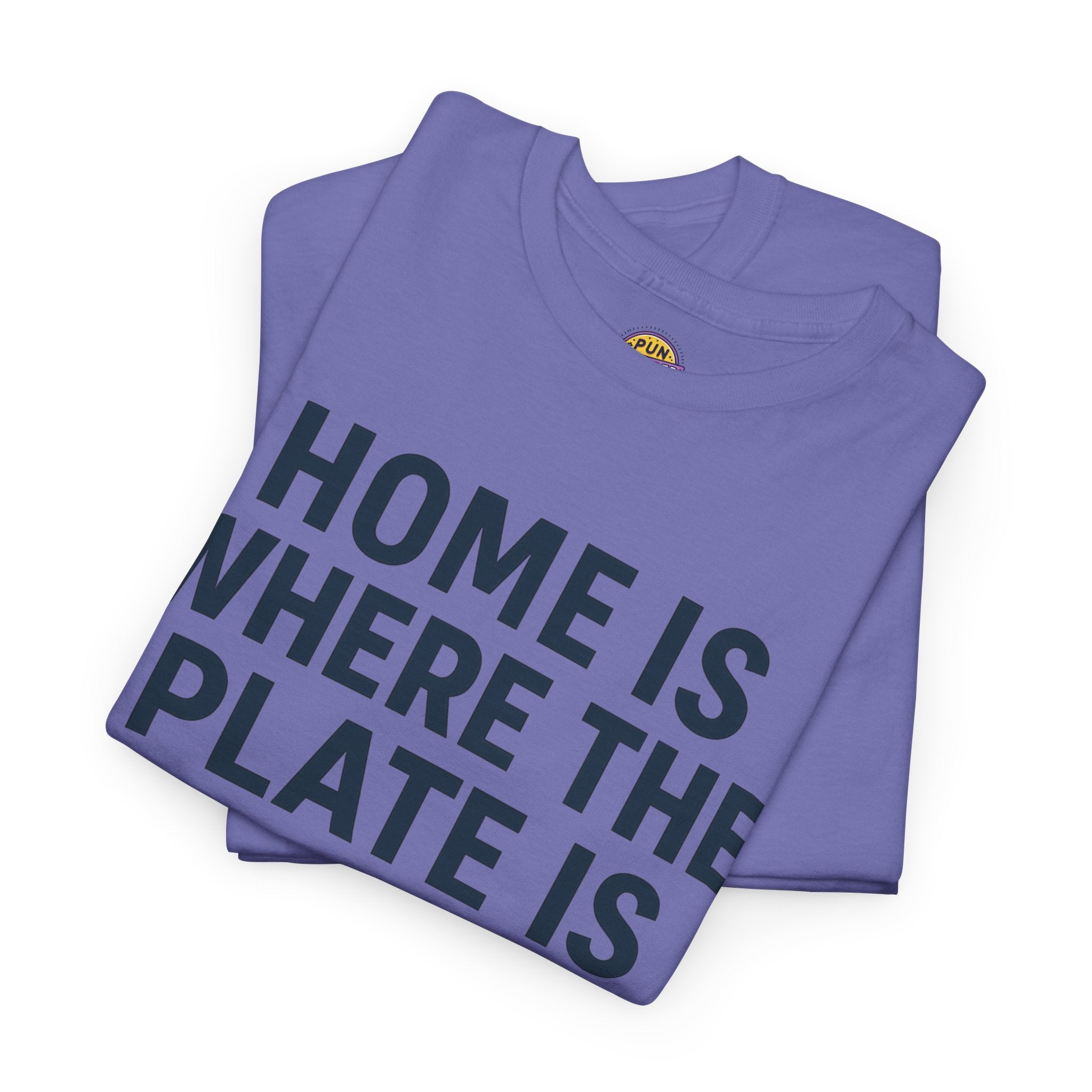 Home Is Where The Plate Is Tee