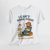 I Can't Work Today My Arm is in a Cast Fishing T-Shirt