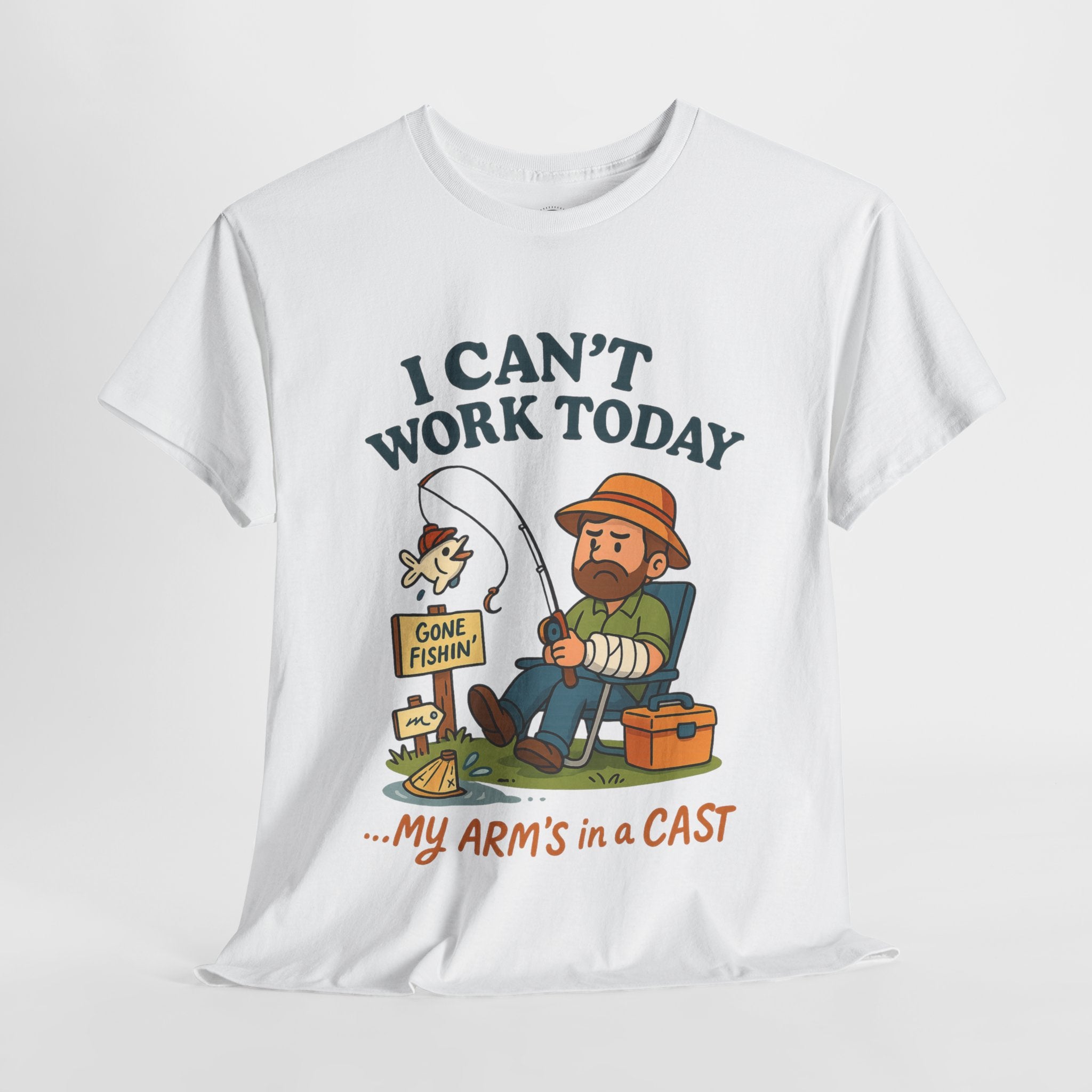 I Can't Work Today My Arm is in a Cast Fishing T-Shirt