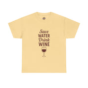 Save Water Drink Wine T-Shirt