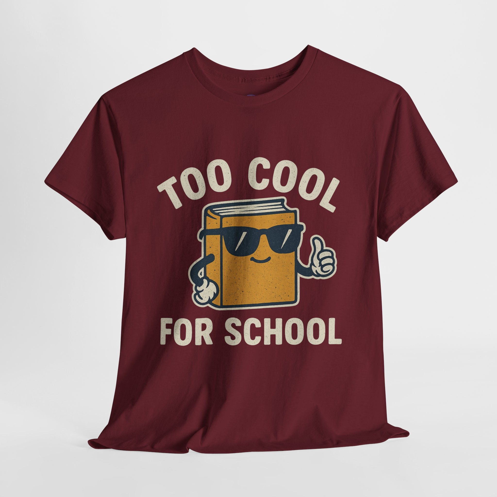 Too Cool for School T-Shirt