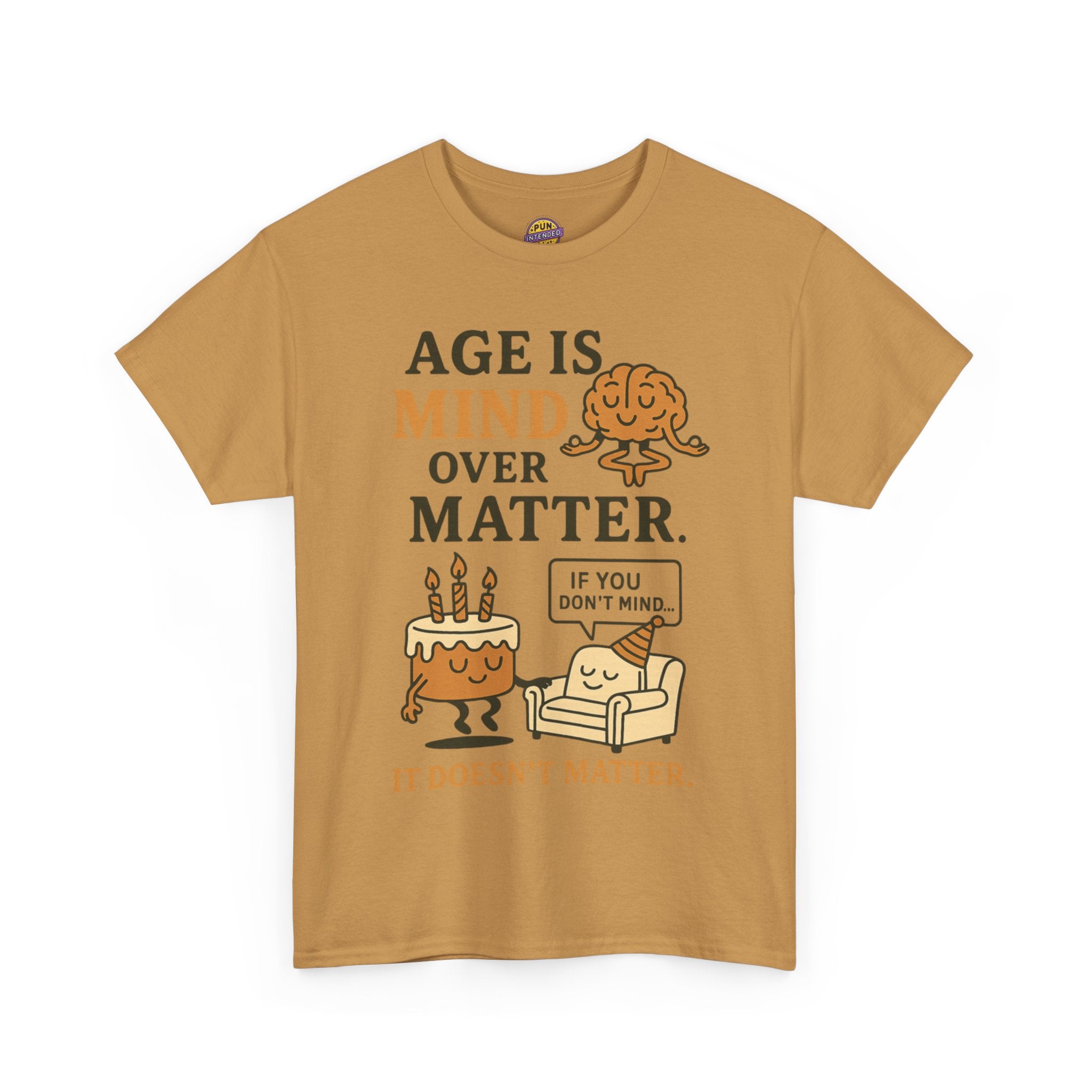 Age Doesn't Matter T-Shirt