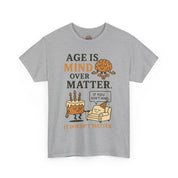 Age Doesn't Matter T-Shirt
