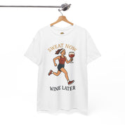 Sweat Now Wine Later T-Shirt
