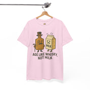 Age Like Whisky Not Milk T-Shirt