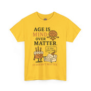 Age Doesn't Matter T-Shirt