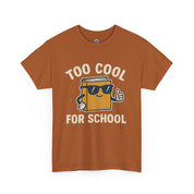 Too Cool for School T-Shirt