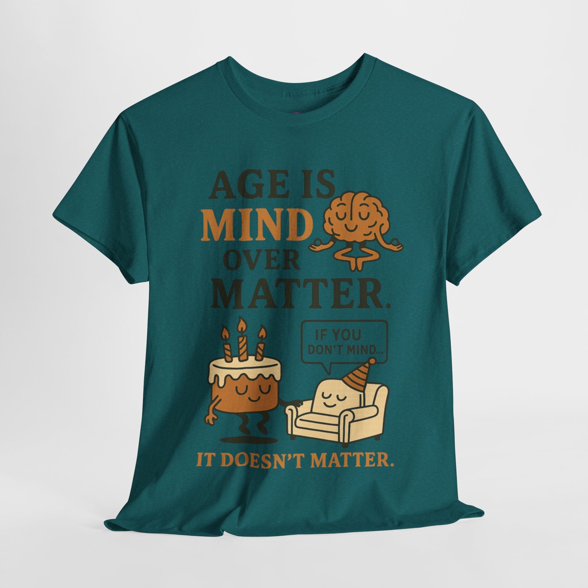 Age Doesn't Matter T-Shirt