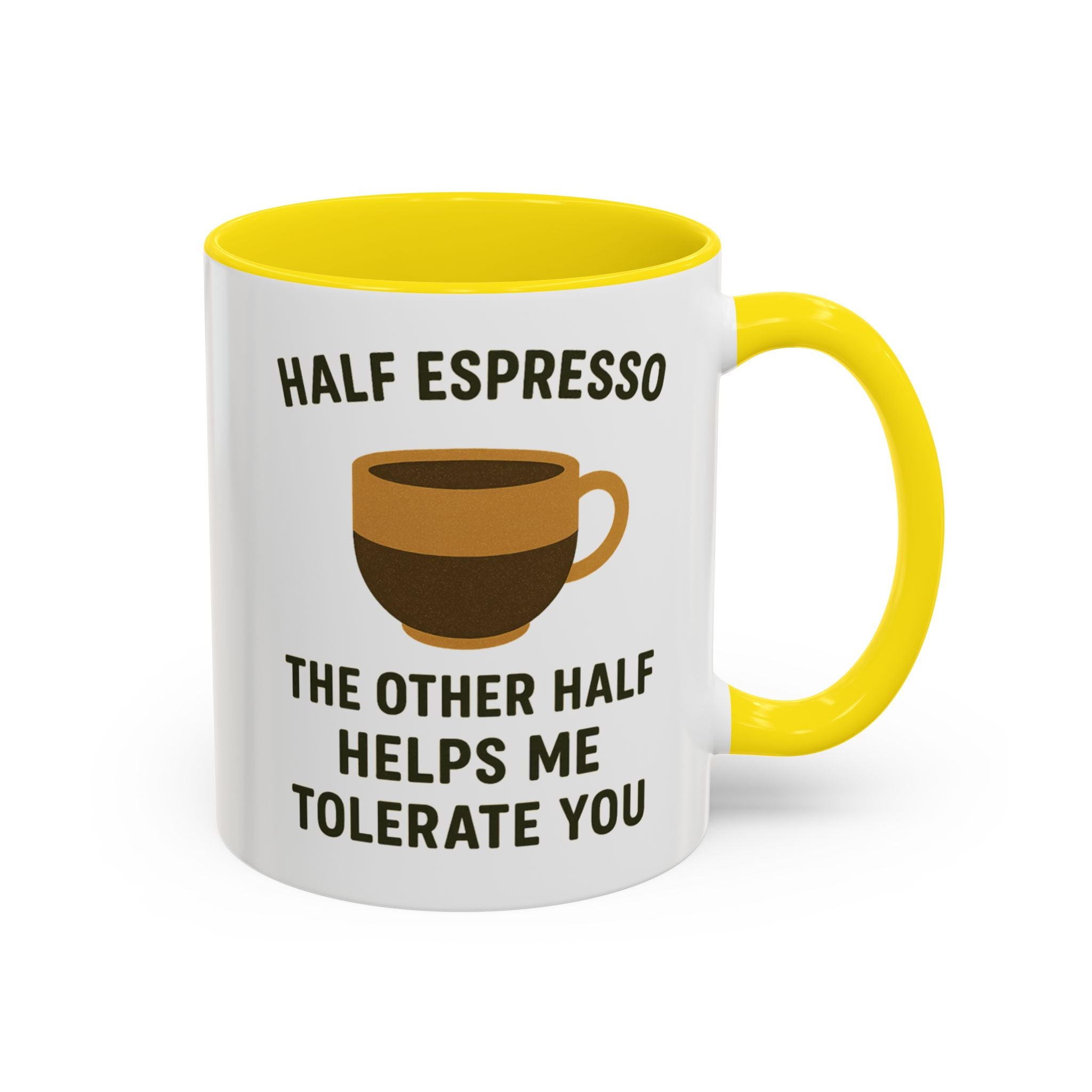 Half Espresso The Other Half Helps Me Tolerate You Coffee Mug