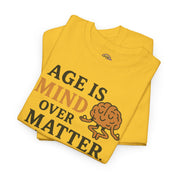 Age Doesn't Matter T-Shirt