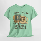 I Run on Coffee and Outdated Software T-Shirt