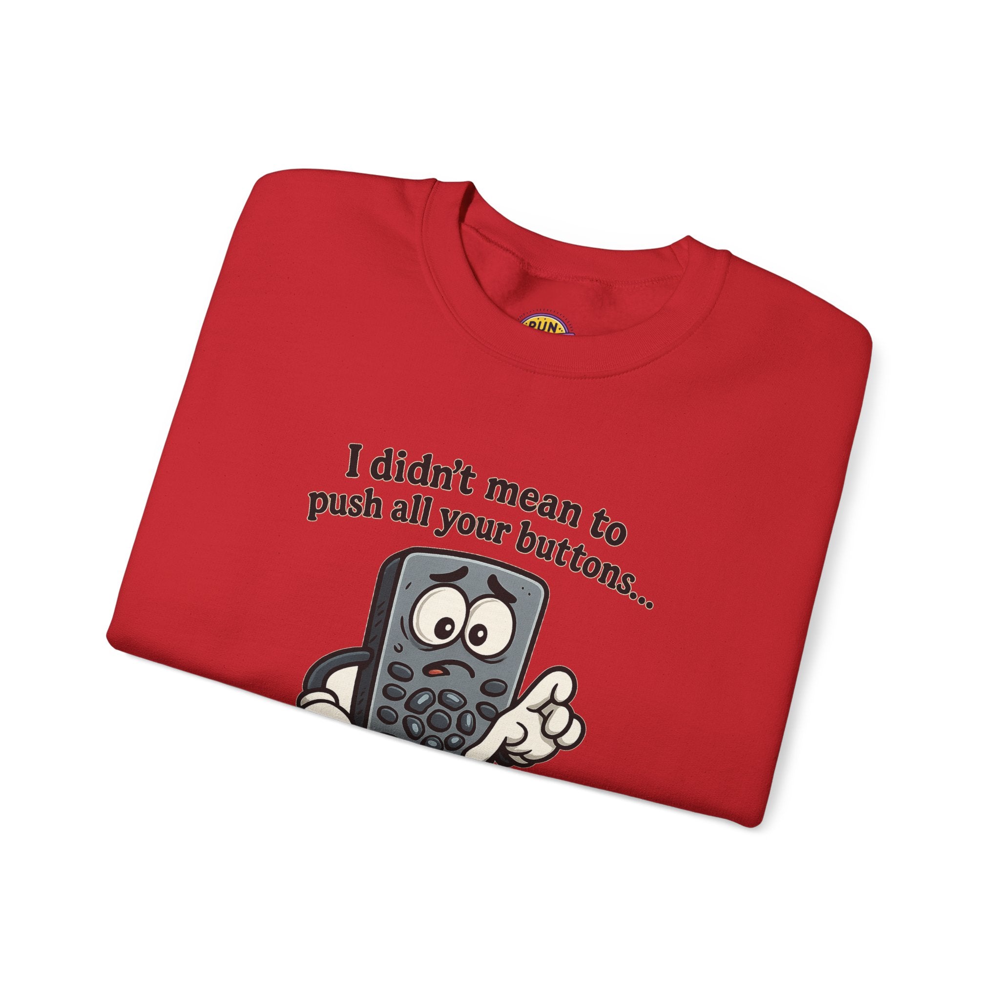Press Your Mute Button Remote Control Sweatshirt