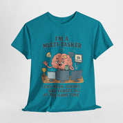 I am a Multitasker T-Shirt