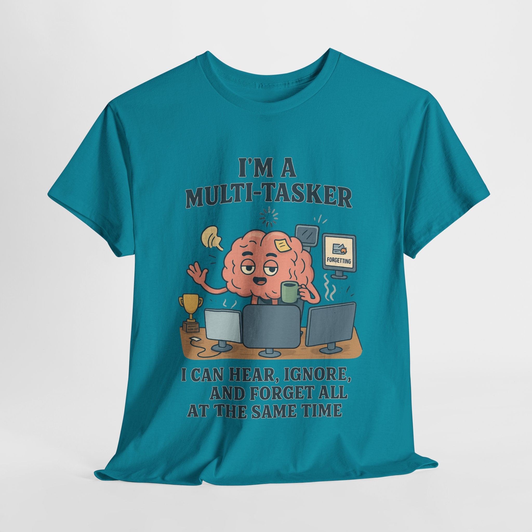 I am a Multitasker T-Shirt