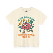 People Should Stop Expecting Normal From Me T-Shirt
