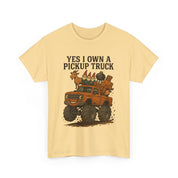 Yes, I own a Pickup Truck. No, I Will Not Help You Move T-Shirt