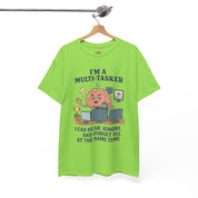 I am a Multitasker T-Shirt