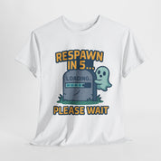 'Respawn in 5... Please Wait T-Shirt
