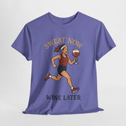 Sweat Now Wine Later T-Shirt
