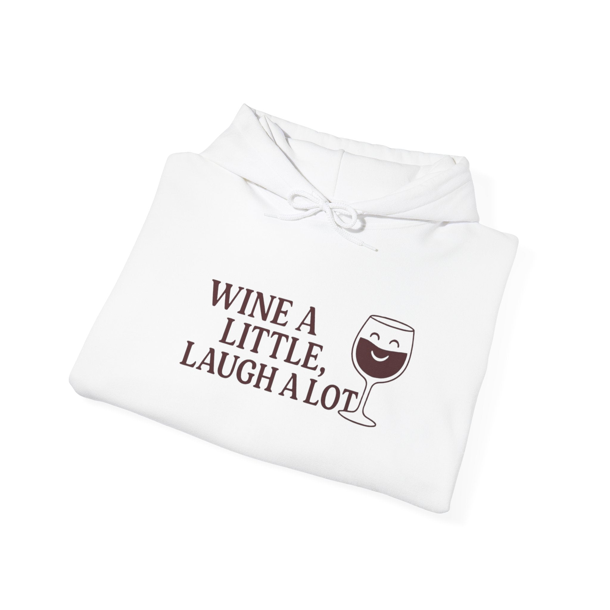 Wine A Little Laugh A Lot Hoodie