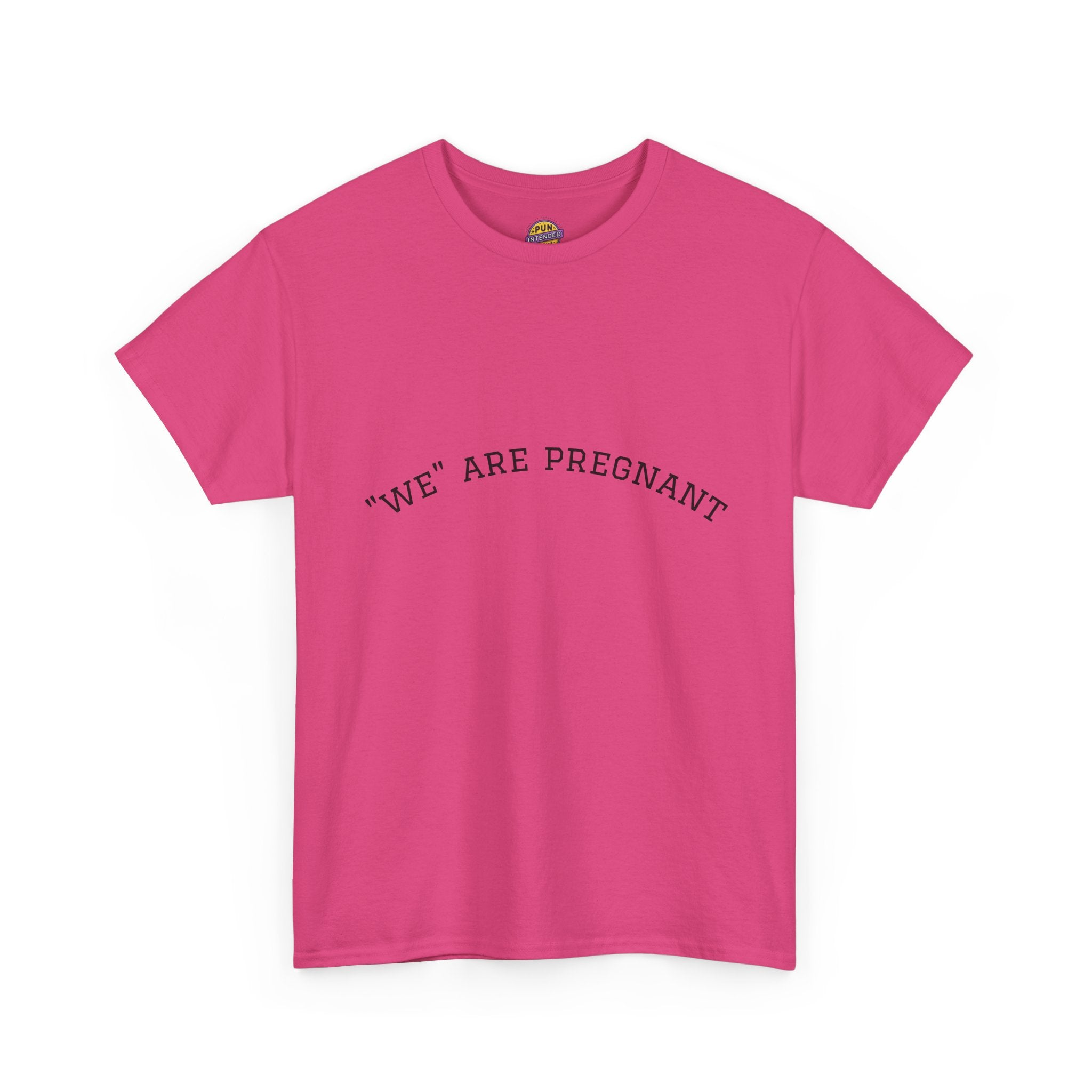 We Are Pregnant T-Shirt